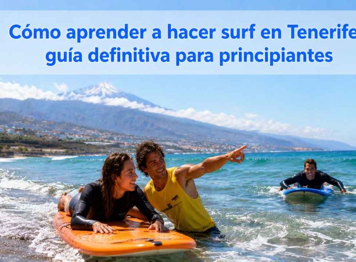 Cómo aprender a hacer surf en Tenerife guía definitiva para principiantes