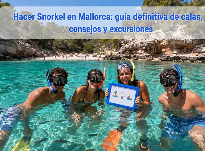 Hacer Snorkel en Mallorca guía definitiva de calas, consejos y excursiones