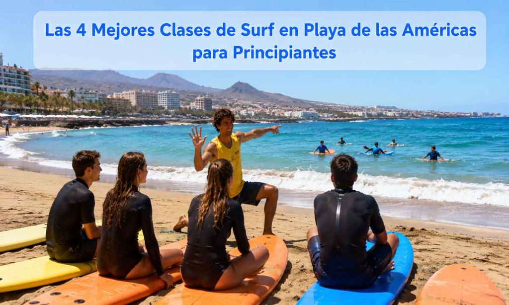 Las 4 Mejores Clases de Surf en Playa de las Américas para Principiantes