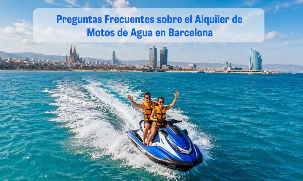 Preguntas Frecuentes sobre el Alquiler de Motos de Agua en Barcelona
