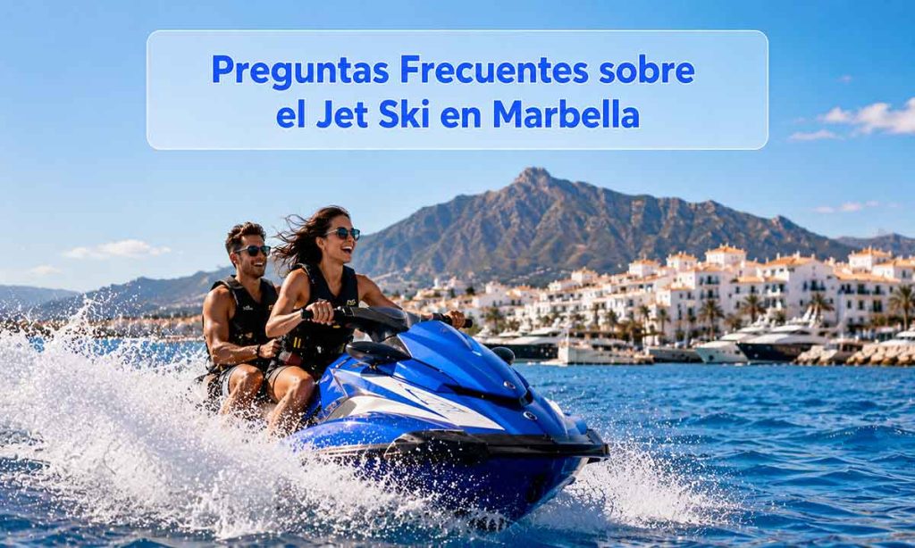 Preguntas Frecuentes sobre el Jet Ski en Marbella
