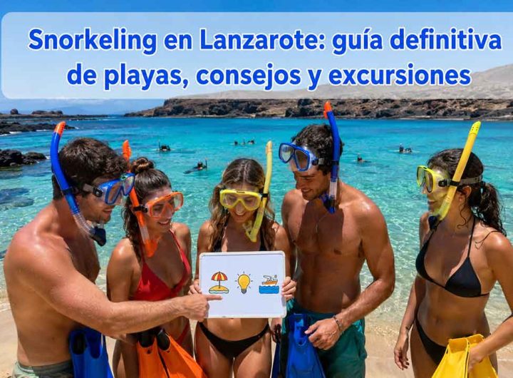 Snorkeling en Lanzarote guía definitiva de playas, consejos y excursiones
