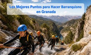 barranquismo en Granada