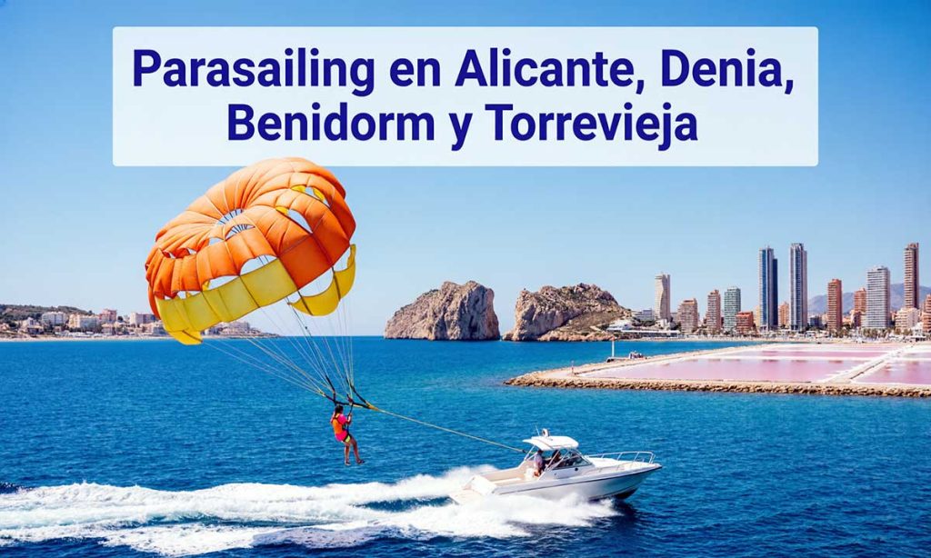 Parasailing en Denia,Benidorm y Torrevieja: vive la experiencia mediterránea